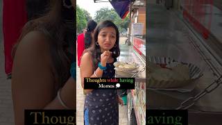 Thoughts while having Momos 🥟🥟 #shorts #viral screenshot 3