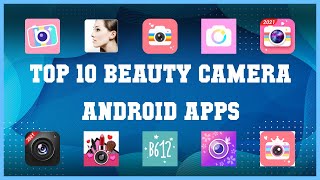Top 10 Beauty Camera Android App | Review screenshot 4