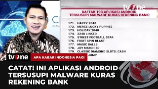 Waspada, Aplikasi Android Ini Disusupi Malware Penguras Rekening Bank | AKIP tvOne screenshot 1