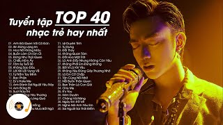 Top 40 Bài Hát Nhạc Trẻ Nhiều Lượt Xem Của Một Số Ca Sĩ Vpop - Tuyển Tập Nhạc Trẻ Hay Nhất ♫ screenshot 2