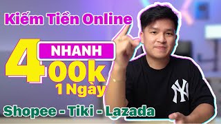 Kiếm Tiền Online Nhanh "UY TÍN" 400k/Ngày Làm CTV Shopee, Tiki, Lazada Đặt Đơn Nhận Hoa Hồng Khủng. screenshot 4