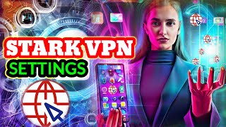 Step-by-Step Tutorial: How to Configure Custom Settings in STARK VPN RELOADED screenshot 2