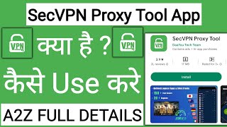 SecVPN Proxy Tool App Kaise Use Kare !! How To Use SecVPN Proxy Tool App screenshot 1