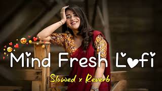 💘TRENDING| INSTAGRAM LOFI MASHUP| SLOWED+REVERBED | MIND FRESH LOFI SONG | LOFI SONGS (2) screenshot 4
