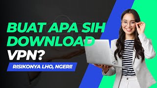 Pakai VPN Buat Apa sih? Ternyata Begini lho Cara Kerja, dan Dampak Negatif VPN screenshot 5