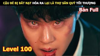 [Review Phim] Cậu Bé Bị Bắt Nạt Hóa Ra Lại Là Thợ Săn Quỷ Tối Thượng | Review Phim Hàn Hay screenshot 1